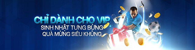 Thưởng sinh nhật riêng cho VIP