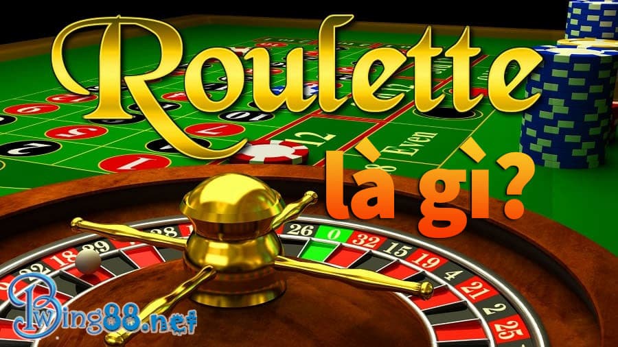 Roulette Bwing là gì?