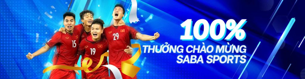 100% THƯỞNG CHÀO MỪNG SABA SPORTS